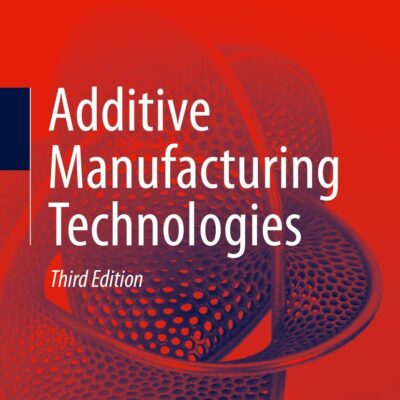Additive Manufacturing Technologies