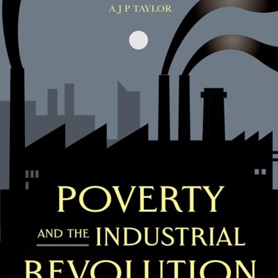 Poverty and the Industrial Revolution