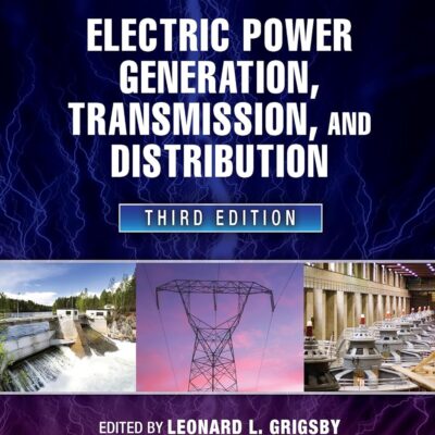 Electric Power Generation, Transmission, and Distribution (Electric Power Engineering Series)