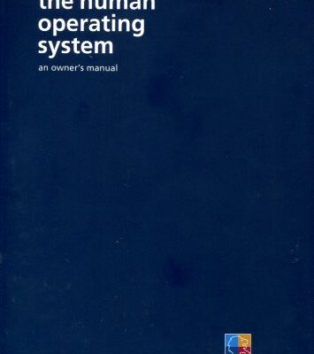 The Human Operating System: An Owner's Manual