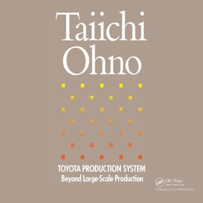Toyota Production System: Beyond Large-Scale Production