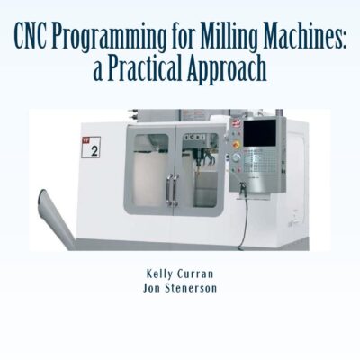 CNC Programming for Milling Machines: a Practical Approach