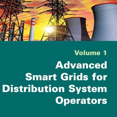 Advanced Smartgrids for Distribution System Operators, Volume 1